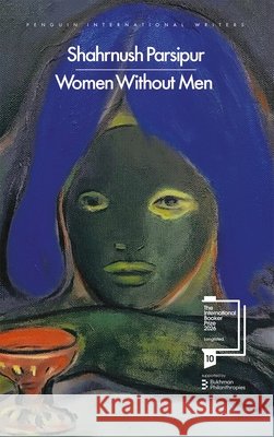 Women Without Men Shahrnush Parsipur 9780241792513 Penguin Books Ltd - książka