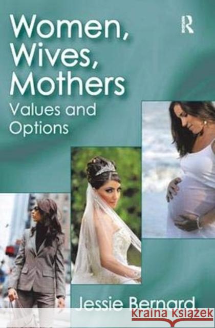 Women, Wives, Mothers: Values and Options  9781138540675 Taylor and Francis - książka