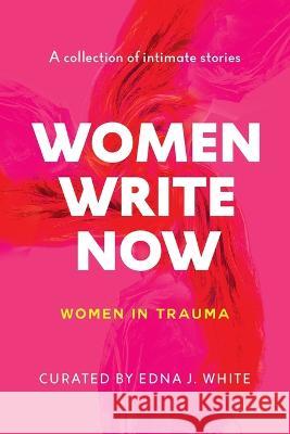 Women Write Now: Women in Trauma Authors, Twenty-One 9781954102071 Something or Other Publishing LLC - książka