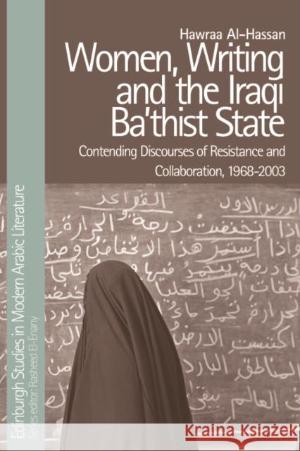 Women, Writing and the Iraqi State: Resistance and Collaboration Under the Ba'Th, 1968-2003 Hawraa Al-Hassan 9781474441759 Edinburgh University Press - książka
