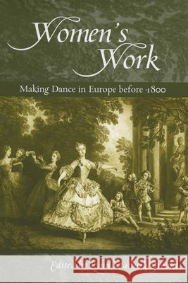 Womenas Work: Making Dance in Europe Before 1800 Lynn Matluck Brooks 9780299225346 University of Wisconsin Press - książka