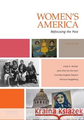 Women's America: Refocusing the Past Linda K. Kerber Jane Sherro Cornelia Hughes Dayton 9780190945756 Oxford University Press, USA - książka