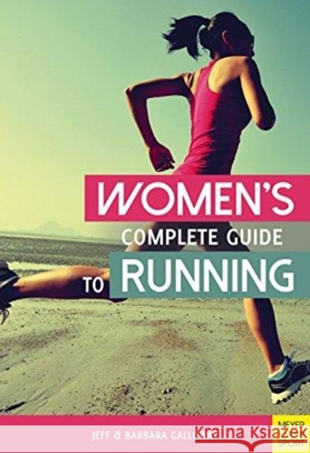 Women’s Complete Guide to Running Barbara Galloway 9781782551485 Meyer & Meyer Media - książka