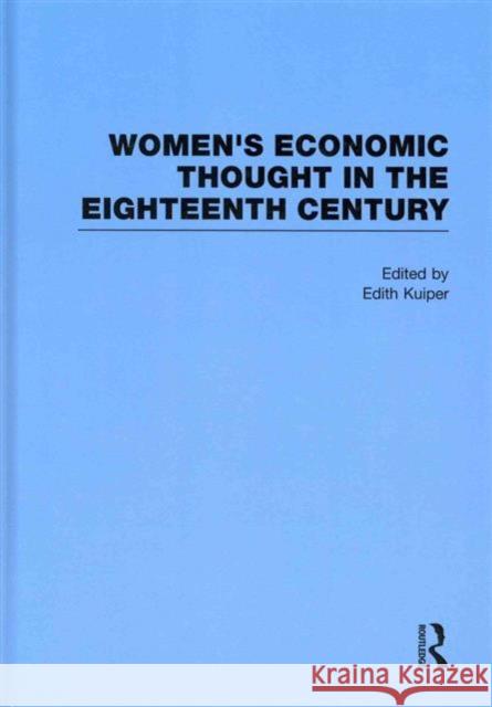 Women's Economic Thought in the Eighteenth Century Edith Kuiper 9780415495714 Routledge - książka