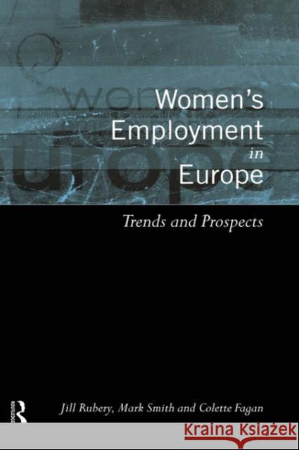 Women's Employment in Europe: Trends and Prospects Fagan, Colette 9780415198530 Routledge - książka