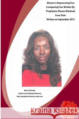 Women's Empowering Fear: Women's Conquering Fear Miss Sharon Wimbush 9781493656677 Createspace - książka