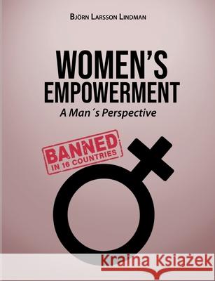 Women's Empowerment: A Man's Perspective Larsson Lindman, Björn 9789174637168 Books on Demand - książka