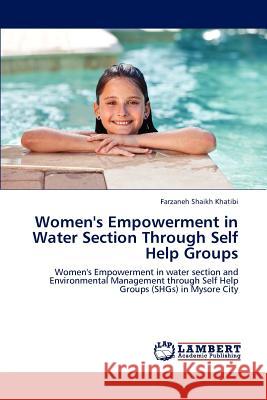 Women's Empowerment in Water Section Through Self Help Groups Farzaneh Shaik 9783659133831 LAP Lambert Academic Publishing - książka