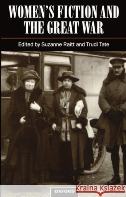 Women's Fiction and the Great War Suzanne Raitt Trudi Tate 9780198182788 Oxford University Press - książka