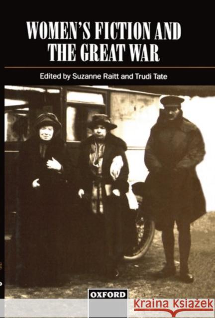 Women's Fiction and the Great War Suzanne Raitt Trudi Tate 9780198182832 Oxford University Press - książka