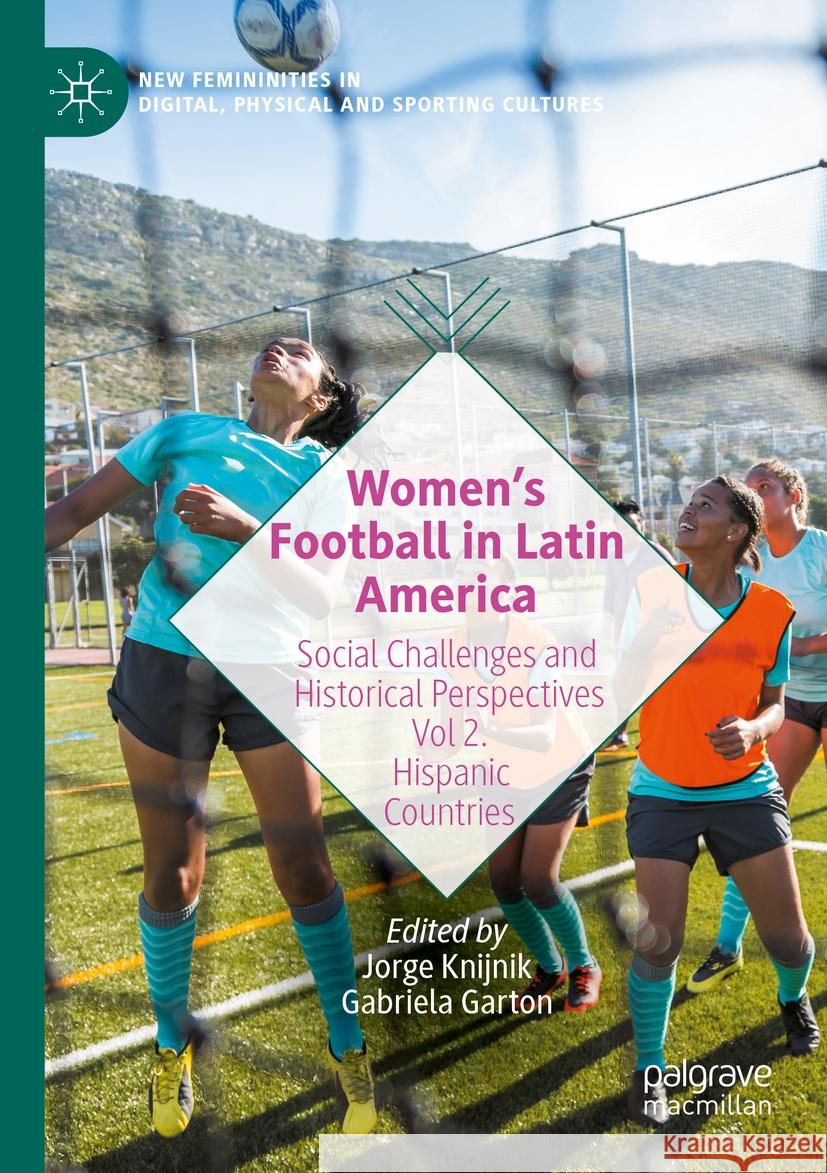 Women’s Football in Latin America  9783031091292 Springer International Publishing - książka