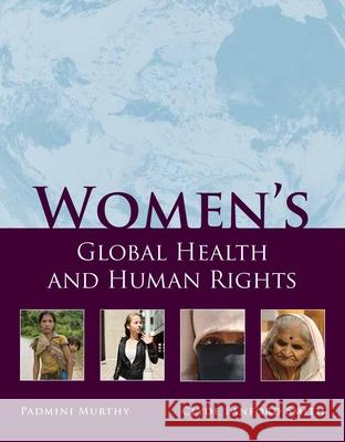 Women's Global Health and Human Rights Padmini Murthy 9780763756314 Jones & Bartlett Publishers - książka