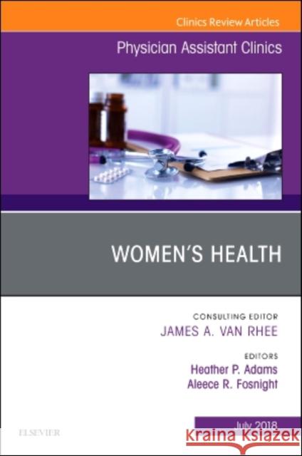 Women's Health, an Issue of Physician Assistant Clinics: Volume 3-3 Adams, Heather P. 9780323613156 Elsevier - książka