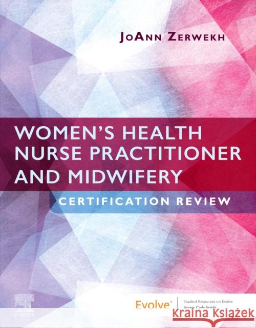 Women's Health Nurse Practitioner and Midwifery Certification Review Joann Zerwekh 9780323675291 Mosby - książka
