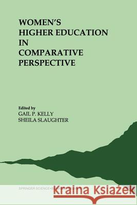 Women's Higher Education in Comparative Perspective G. P. Kelly S. Slaughter 9789401056960 Springer - książka