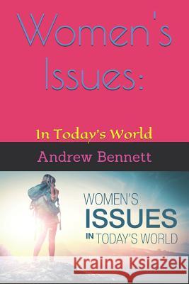 Women's Issues: : In Today's World Bennett, Sierra 9781724178886 Independently Published - książka