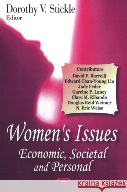 Women's Issues: Economic, Societal, & Personal Dorothy V Stickle 9781604563832 Nova Science Publishers Inc - książka