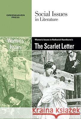 Women's Issues in Nathaniel Hawthorne's the Scarlet Letter Claudia Durst Johnson 9780737742633 Cengage Gale - książka
