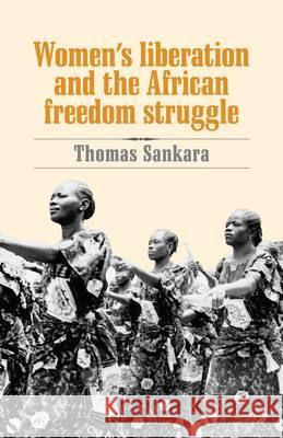 Women's Liberation and the African Freedom Struggle  9780873489881 Pathfinder Press - książka