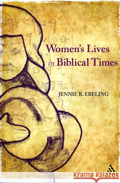 Women's Lives in Biblical Times Jennie R Ebeling 9780567196446  - książka