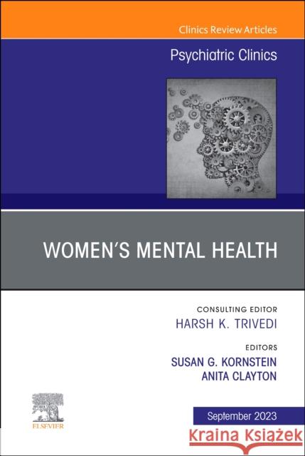 Women's Mental Health, An Issue of Psychiatric Clinics of North America  9780443183324 Elsevier Health Sciences - książka