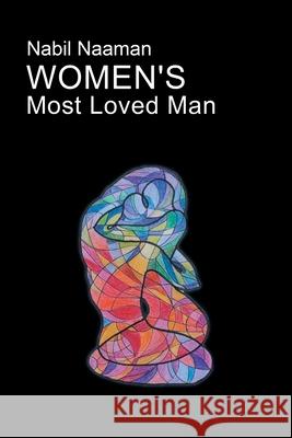 Women's Most Loved Man Nabil Naaman 9781796098525 Xlibris Us - książka