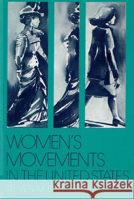 Women's Movements in the United States: Woman Suffrage, Equal Rights, and Beyond Buechler, Steven M. 9780813515595 Rutgers University Press - książka