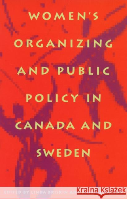 Women's Organizing and Public Policy in Canada and Sweden Linda Briskin Mona Eliasson 9780773518551 McGill-Queen's University Press - książka