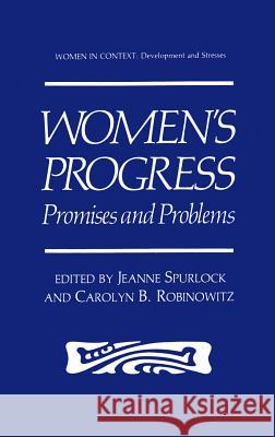 Women's Progress: Promises and Problems Spurlock, Jeanne 9780306434228 Springer - książka