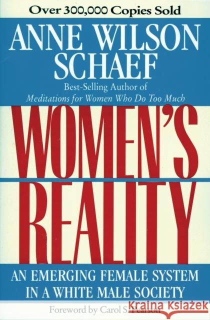 Women's Reality: An Emerging Female System Anne Wilson Schaef Carol S. Pearson 9780062507709 HarperOne - książka