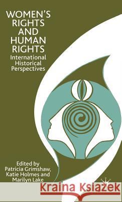 Women's Rights and Human Rights: International Historical Perspectives Grimshaw, P. 9780333801956  - książka