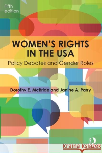 Women's Rights in the USA: Policy Debates and Gender Roles Dorothy E. McBride Janine A. Parry 9781138833036 Routledge - książka