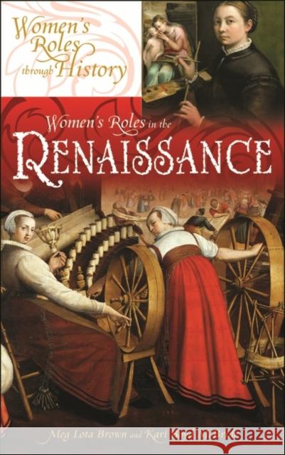 Women's Roles in the Renaissance Kari Boyd McBride Meg Lota Brown 9780313322105 Greenwood Press - książka