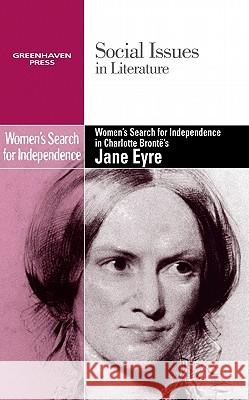 Women's Search for Independence in Charlotte Bronte's Jane Eyre Claudia Durst Johnson 9780737754513 Cengage Gale - książka