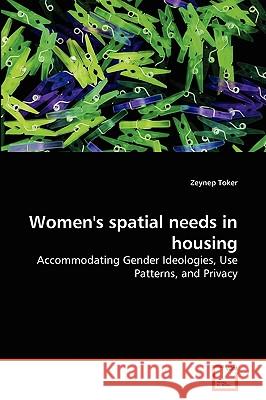 Women's spatial needs in housing Zeynep Toker 9783639274530 VDM Verlag - książka