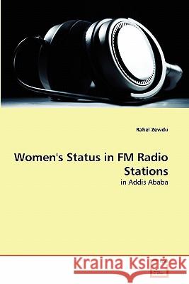 Women's Status in FM Radio Stations Rahel Zewdu 9783639346381 VDM Verlag - książka