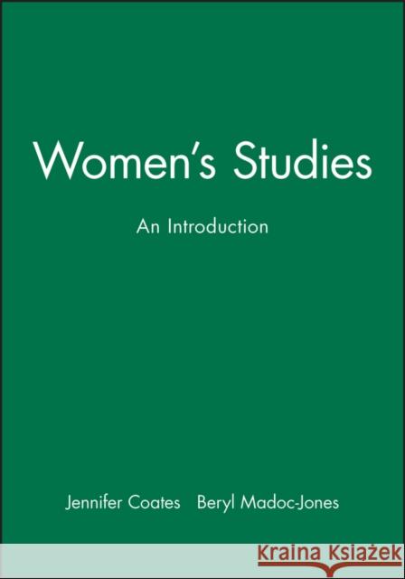 Women's Studies: An Introduction Coates, Jennifer 9780631192541 Blackwell Publishers - książka