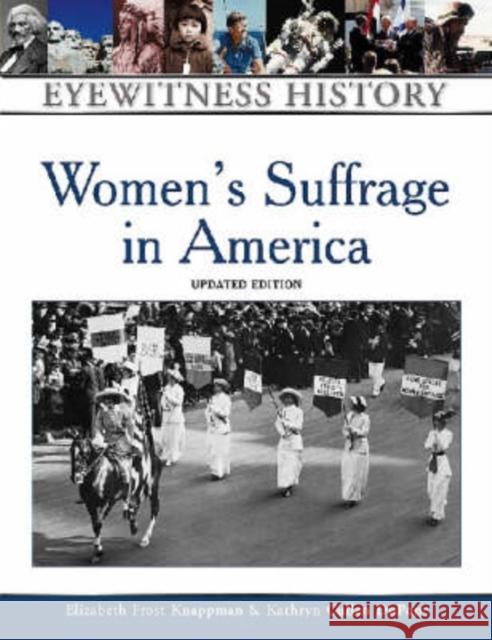 Women's Suffrage in America Elizabeth Frost-Knappman Kathryn Cullen-DuPont 9780816056934 Facts on File - książka