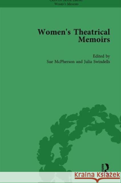 Women's Theatrical Memoirs, Part II Vol 10 Sue McPherson Sharon M. Setzer Julia Swindells 9781138766396 Routledge - książka