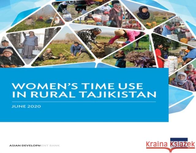 Women's Time Use in Rural Tajikistan Asian Development Bank 9789292622367 Asian Development Bank - książka