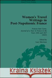 Women's Travel Writings in Post-Napoleonic France, Part I  9781851966554 Pickering & Chatto (Publishers) Ltd - książka