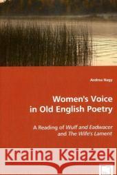 Women's Voice in Old English Poetry Andrea Nagy 9783639028195 VDM Verlag - książka