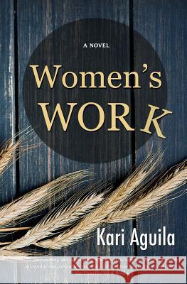 Women's Work Kari Aguila 9780991165025 Coley Press - książka