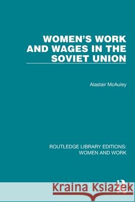 Women's Work and Wages in the Soviet Union Alastair McAuley 9781032301709 Routledge - książka