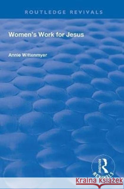 Women's Work for Jesus Annie Wittenmyer 9780367150815 Routledge - książka