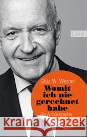 Womit ich nie gerechnet habe : Die Autobiographie Werner, Götz W. 9783548612546 List TB. - książka