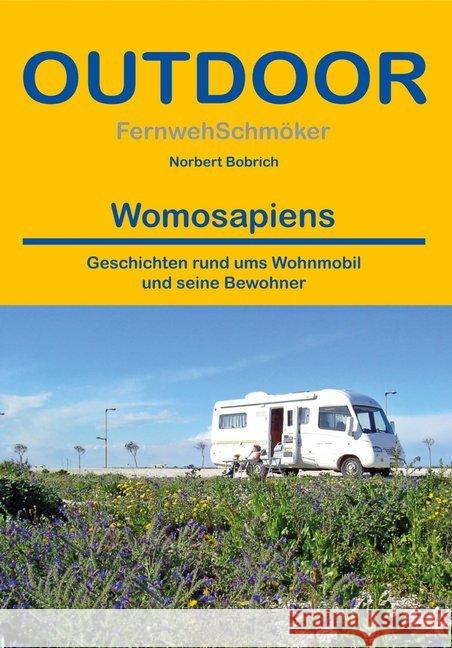 Womosapiens : Geschichten rund ums Wohnmobil und seine Bewohner Bobrich, Norbert 9783866864740 Stein (Conrad) - książka