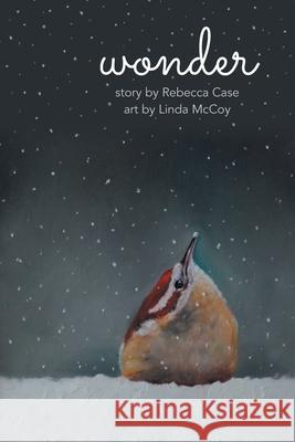 Wonder Rebecca Case Linda McCoy 9781970063547 Braughler Books, LLC - książka