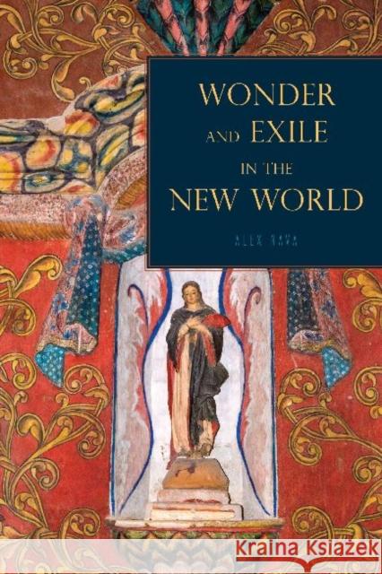 Wonder and Exile in the New World Alexander Nava 9780271059938 Penn State University Press - książka