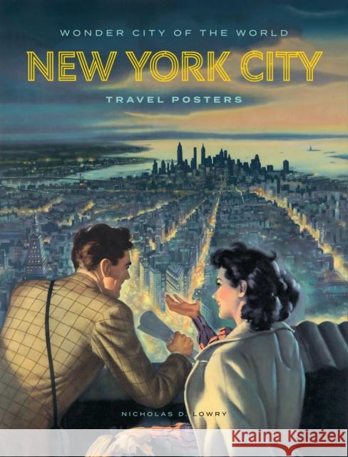 Wonder City of the World: New York City Travel Posters Tim Medland 9781419774096 Abrams - książka